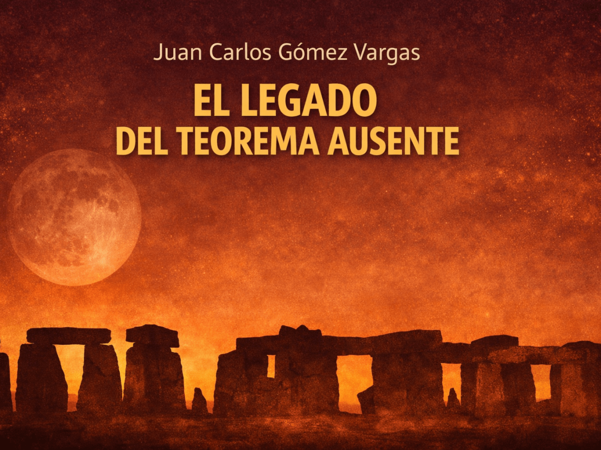 Por qué escribí El Legado del Teorema Ausente y por qué creo que puede&nbsp;sorprenderte